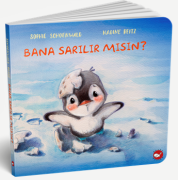 Bana Sarılır Mısın?,Bana Yardım Eder misin?,Benimle Oynar mısın?